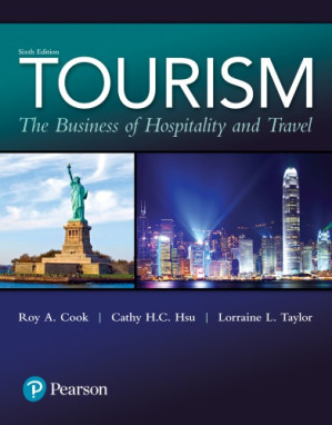 Tourism: The Business of Hospitality and Travel - Roy A. Cook, Cathy H. C. Hsu, Lorraine L. Taylor