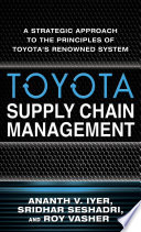 Toyota Supply Chain Management: A Strategic Approach to Toyota's Renowned System