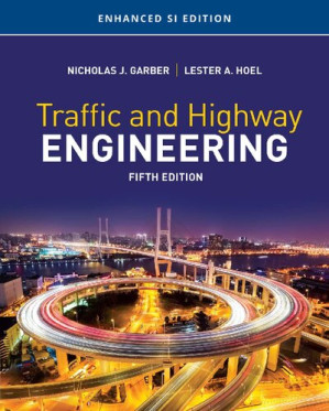 Traffic and highway engineering By Lester A. Hoel; Nicholas J. Garber; Raju Sarkar