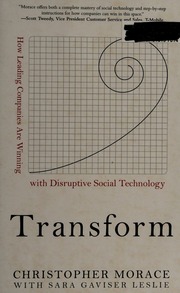 Transform: how leading companies are winning with disruptive social media