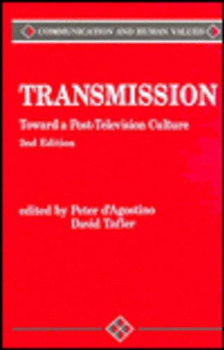 Transmission: Toward a Post-Television Culture