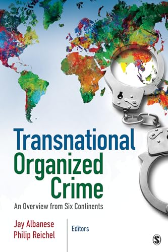 Transnational Organized Crime: An Overview from Six Continents - 9781452290072