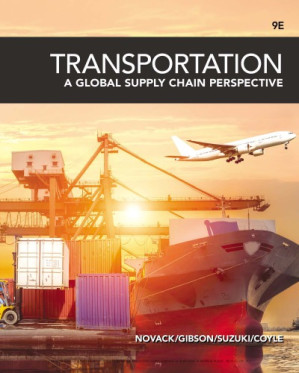 Transportation: A Global Supply Chain Perspective By Robert A. Novack