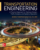 Transportation Engineering: A Practical Approach to Highway Design, Traffic Analysis, and Systems Operation By Kuhn, Beverly T.