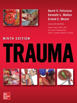 Trauma By David V. Feliciano, Kenneth L. Mattox, Ernest E. Moore