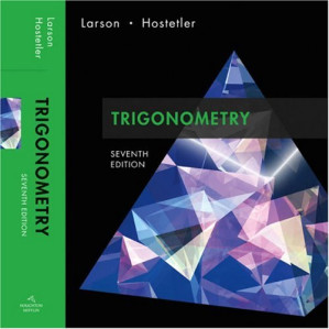 Trigonometry, 7th Edition By Ron Larson, Robert P. Hostetler