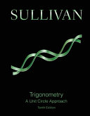 Trigonometry: A Unit Circle Approach, 10th Edition - Michael Sullivan