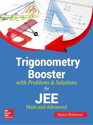 Trigonometry Booster with Problems and Solutions for IIT JEE Main and Advanced Rejaul Makshud McGraw Hill By Rejaul Makshud
