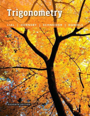 Trigonometry - Margaret L. Lial, John Hornsby, David I. Schneider, Callie Daniels
