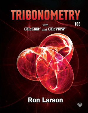 Trigonometry with CalcChat and CalcView 10e By Ron Larson