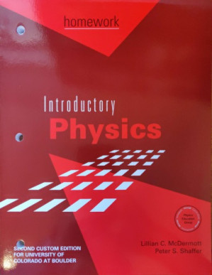 Tutorials in Introductory Physics: Homework (CU Boulder Edition) - Lillian C. McDermott; Peter S. Shaffer