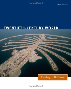 Twentieth-Century World, 7th Edition By Carter Vaughn Findley, John Alexander Rothney - 9781414487373