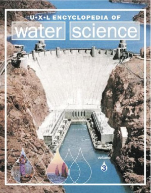 U·X·L Encyclopedia of Water Science, Volume 1 - Science By K. Lee Lerner, K. Lee Lerner, Brenda Wilmoth Lerner