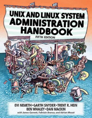 UNIX and Linux System Administration Handbook - Evi Nemeth, Garth Snyder, Trent R. Hein, Ben Whaley, Dan Mackin - 9780134277554