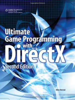 Ultimate Game Programming with DirectX Second Edition By Allen (Allen Sherrod) Sherrod
