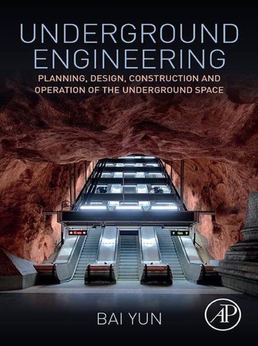 Underground Engineering Planning Design Construction And Operation Of The Underground Space