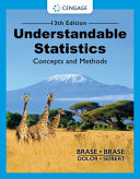 Understandable statistics: concepts and methods, 13th Edition By Charles Henry Brase, Corrinne Pellillo Brase