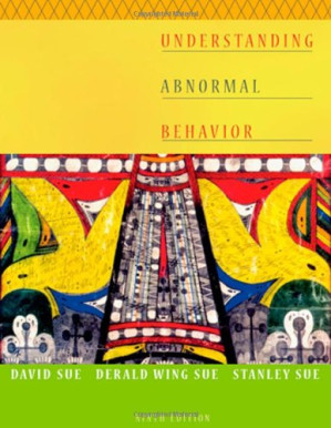 Understanding Abnormal Behavior By David Sue, Derald Wing Sue, Stanley Sue