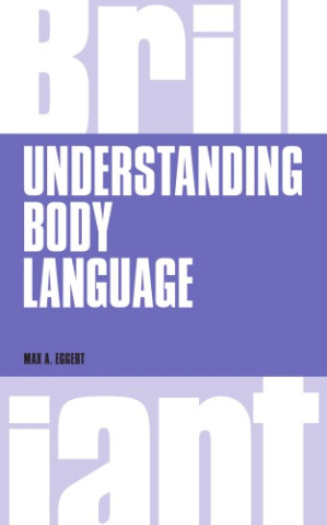 Understanding Body Language, revised edition - Eggert, Max