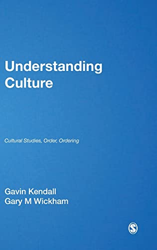 Understanding Culture: Cultural Studies, Order, Ordering (Theory, Culture & Society)