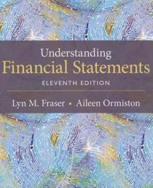 Understanding Financial Statements - Ormiston, Aileen M;Fraser, Lyn M