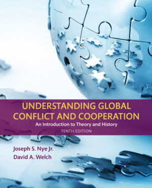 Understanding Global Conflict and Cooperation: An Introduction to Theory and History - Joseph Nye, David Welch