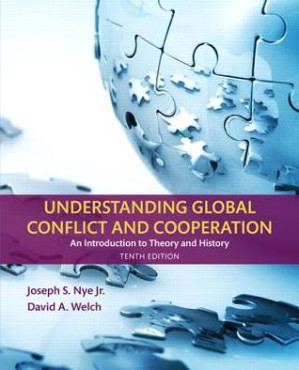Understanding Global Conflict and Cooperation: An Introduction to Theory and History - Joseph S. Nye Jr; David A. Welch