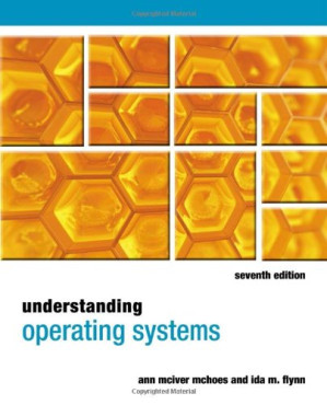 Understanding Operating Systems By Ann McIver McHoes and Ida M. Flynn