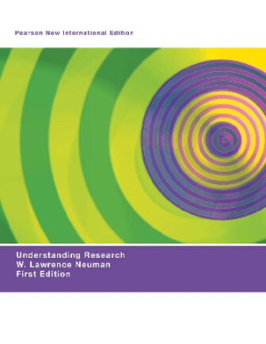 Understanding Reserach: Pearson New International Edition - W. Lawrence Neuman