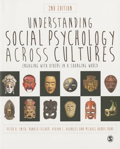 Understanding Social Psychology Across Cultures: Engaging with others in a changing world