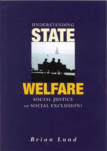 Understanding State Welfare: Social Injustice or Social Exclusion?