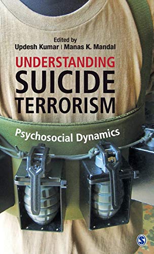 Understanding Suicide Terrorism: Psychosocial Dynamics