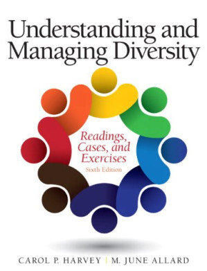 Understanding and Managing Diversity: Readings, Cases, and Exercises 6th Edition - Carol P. Harvey, M. June Allard