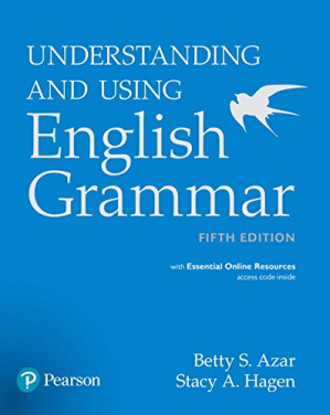 Understanding and Using English Grammar, Student Book with Essential Online Resources - Betty S. Azar, Stacy A. Hagen