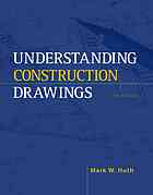 Understanding construction drawings By Mark W Huth - 9781428361270