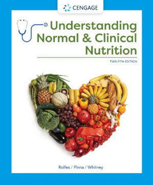 Understanding normal & clinical nutrition By Sharon Rady Rolfes, Kathryn Pinna, Ellie Whitney