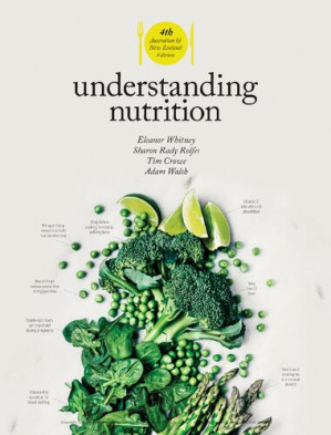 Understanding nutrition By Adam Walsh; Eleanor Noss Whitney; Sharon Rady Rolfes; Tim Crowe