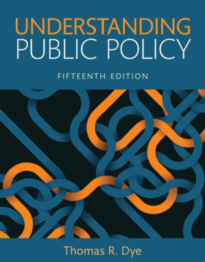 Understanding public policy - Dye, Thomas R - 9780134377520