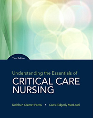 Understanding the Essentials of Critical Care Nursing - Kathleen Perrin, Carrie MacLeod