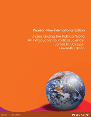 Understanding the Political World: A Comparative Introduction to Political Science - Danziger, James N