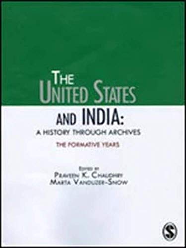 United States and India: The Formative Years through Declassified Documents