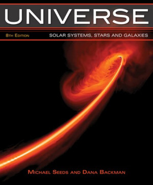 Universe: Solar Systems, Stars, and Galaxies By Michael Seeds, Dana Backman