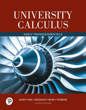 University Calculus: Early Transcendentals - Joel Hass, Christopher Heil, Przemyslaw Bogacki, Maurice Weir, George Thomas