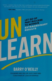 Unlearn: let go of past success to achieve extraordinary results