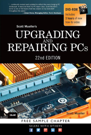 Upgrading and Repairing PCs (22nd Edition) - Scott M. Mueller