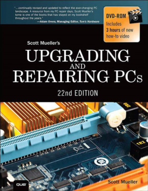 Upgrading and Repairing PCs 22nd Edition 2015 by Scott Mueller - by Scott Mueller