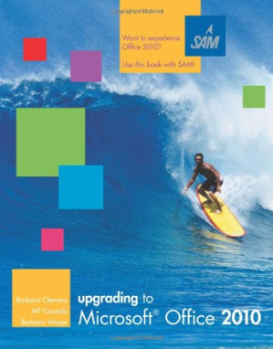 Upgrading to Microsoft Office 2010 By Mary-Terese Cozzola, Barbara Clemens, Barbara M. Waxer
