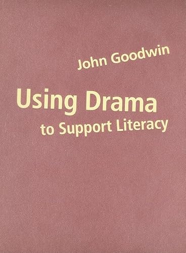 Using Drama to Support Literacy: Activities for Children Aged 7 to 14