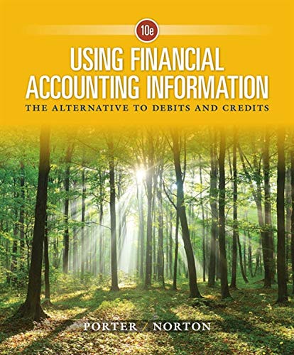 Using Financial Accounting Information: The Alternative to Debits and Credits - 10th Edition