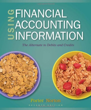 Using Financial Accounting Information: The Alternative to Debits and Credits By Gary A. Porter, Curtis L. Norton - 9780324595840
